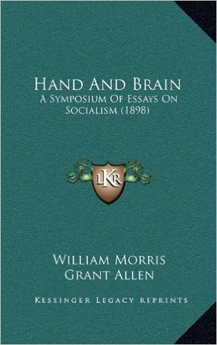 Hand and Brain: A Symposium of Essays on Socialism (1898)