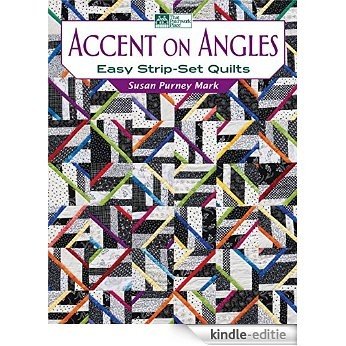 Accent on Angles: Easy Strip-Set Quilts [Kindle-editie]