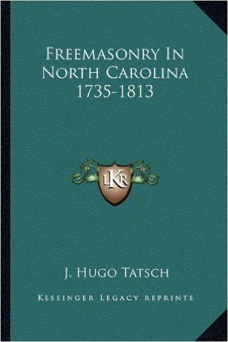 Freemasonry in North Carolina 1735-1813