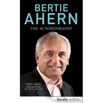 Bertie Ahern Autobiography [Kindle-editie]
