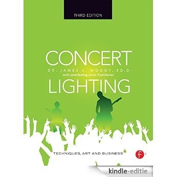 Concert Lighting: Techniques, Art and Business [Kindle-editie]