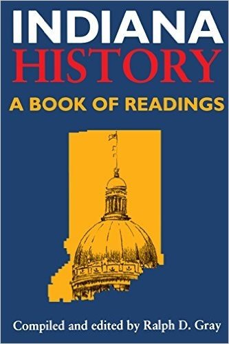 Indiana History: A Book of Readings