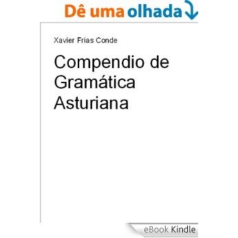 Compendio de gramática asturiana (Gramáticas románicas nº 1) (Spanish Edition) [eBook Kindle]