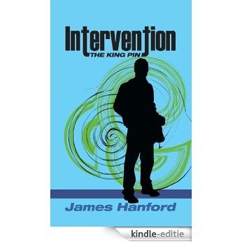 Intervention: The King Pin (English Edition) [Kindle-editie]