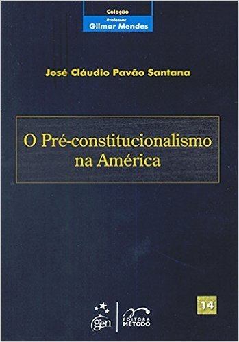 Pre-Constitucionalismo Na America, O