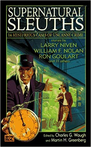Supernatural Sleuths: 14 Mysterious Stories of Uncanny Crime