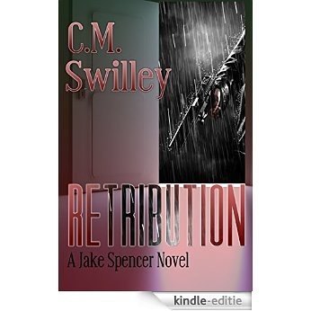 Retribution (A Jake Spencer Novel Book 4) (English Edition) [Kindle-editie]