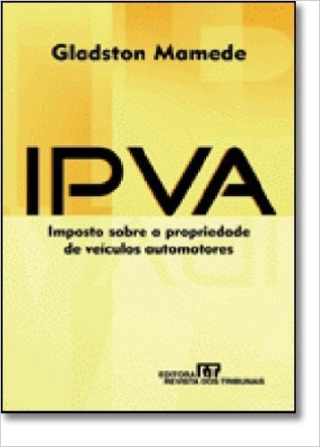 IPVA. Imposto Sobre A Propriedade De Veículos Automotores