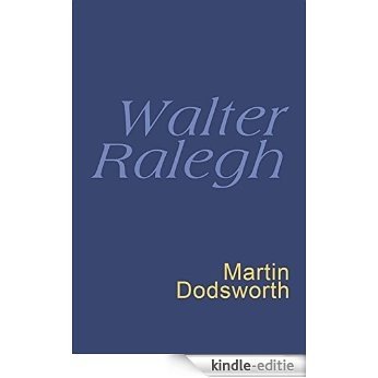 Walter Ralegh: Everyman Poetry: Everyman's Poetry (English Edition) [Kindle-editie]