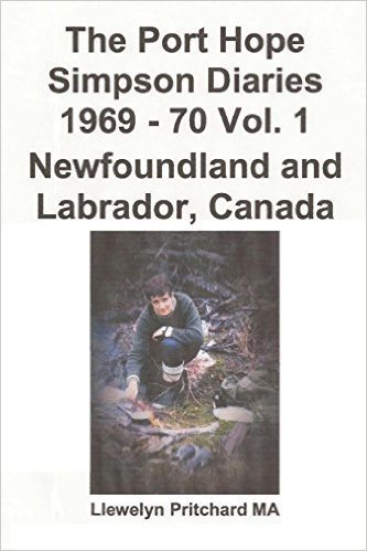 The Port Hope Simpson Diaries 1969 - 70 Vol. 1 Newfoundland and Labrador, Canada: Cumbre Extraordinaria