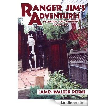 Ranger Jim's Adventures: in Central and Southern Maryland (English Edition) [Kindle-editie]
