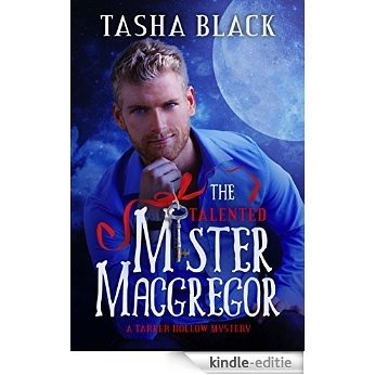 The Talented Mr. MacGregor: A Tarker's Hollow Mystery (English Edition) [Kindle-editie]