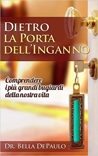 Dietro la porta dell'inganno: comprendere i più grandi bugiardi della nostra vita (Italian Edition)