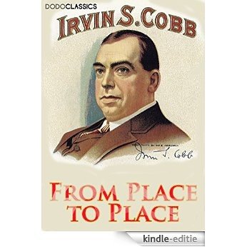 From Place to Place (Irvin S Cobb Collection) (English Edition) [Kindle-editie] beoordelingen