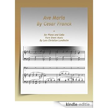 Ave Maria By Cesar Franck-for Piano and Cello Pure Sheet Music By Lars Christian Lundholm [Kindle-editie]