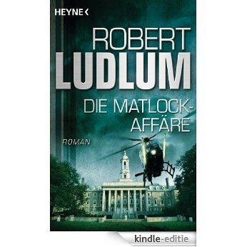 Die Matlock-Affäre: Roman (German Edition) [Kindle-editie]