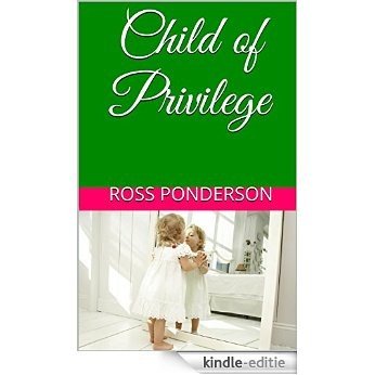 Child of Privilege (English Edition) [Kindle-editie]