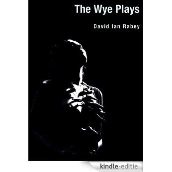 The Wye Plays: The Back of Beyond and The Battle of the Crows (Intellect Books - Playtext) [Kindle-editie]