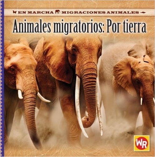 Animales Migratorios: Por Tierra
