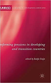 indir Reforming Pensions in Developing and Transition Countries (Social Policy in a Development Context)