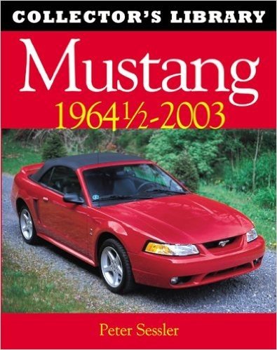 Mustang 1964 1/2-2003: Collector's Library