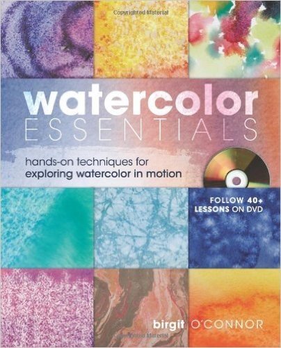 Watercolor Essentials: Hands-On Techniques for Exploring Watercolor in Motion [With DVD] baixar