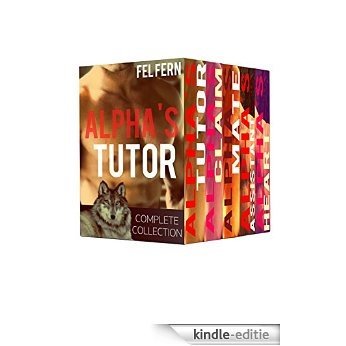 Alpha's Tutor Complete Series: Boxed Set (5 Gay Erotic Romance) (English Edition) [Kindle-editie]