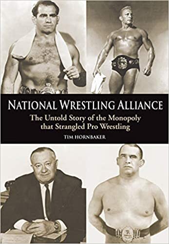 indir National Wrestling Alliance: The Untold Story of the Monopoly That Strangled Pro Wrestling: The Untold Story of the Monopoly That Strangled Professional Wrestling