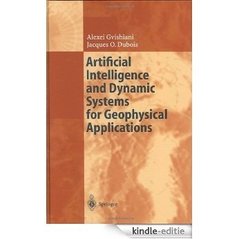 Artificial Intelligence and Dynamic Systems for Geophysical Applications [Kindle-editie]