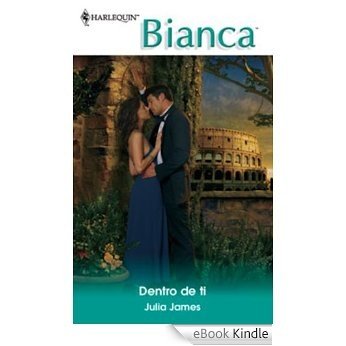 Dentro de ti (Bianca) [eBook Kindle]