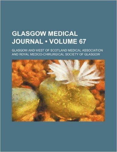 Glasgow Medical Journal (Volume 67) baixar