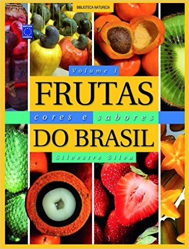 Frutas, Cores e Sabores do Brasil - Volume 1