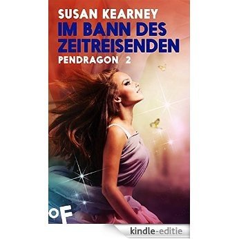 Der Bann des Zeitreisenden: Pendragon 2 (German Edition) [Kindle-editie]