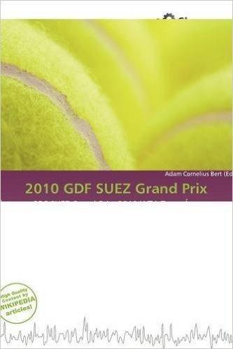 2010 Gdf Suez Grand Prix