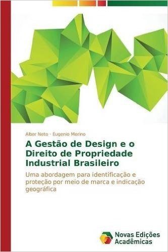 A Gestao de Design E O Direito de Propriedade Industrial Brasileiro baixar