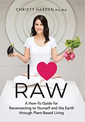 indir I Raw: A How-To Guide for Reconnecting to Yourself and the Earth through Plant-Based Living
