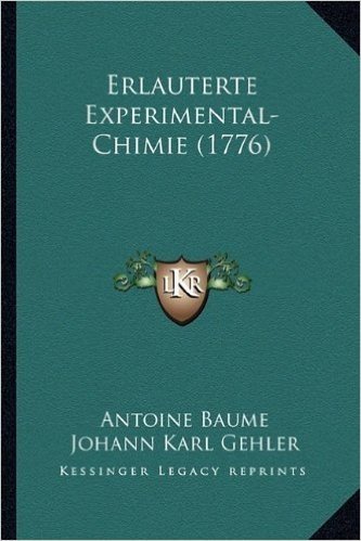 Erlauterte Experimental-Chimie (1776)