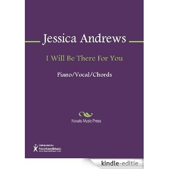 I Will Be There For You [Kindle-editie]