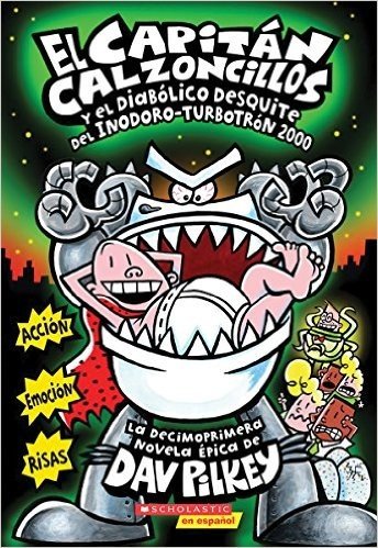 El  Capitan Calzoncillos y El Diabolico Desquite del Inodoro-Turbotron 2000: (Spanish Language Edition of Captain Underpants and the Tyrannical Retali baixar