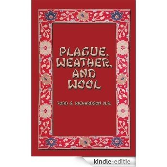 PLAGUE, WEATHER, AND WOOL (English Edition) [Kindle-editie]