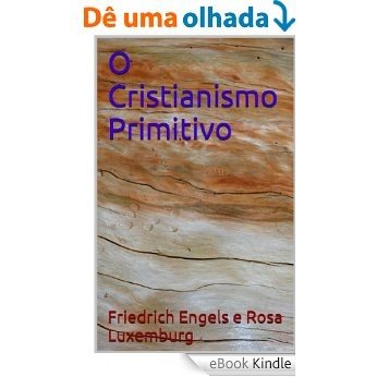 O Cristianismo Primitivo [eBook Kindle]