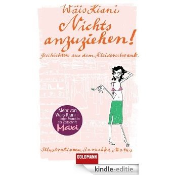 Nichts anzuziehen!  -: Geschichten aus dem Kleiderschrank - Illustrationen Anoushka Matus (German Edition) [Kindle-editie]
