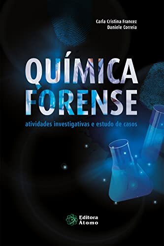 Química forense: Atividades investigativas e estudo de casos
