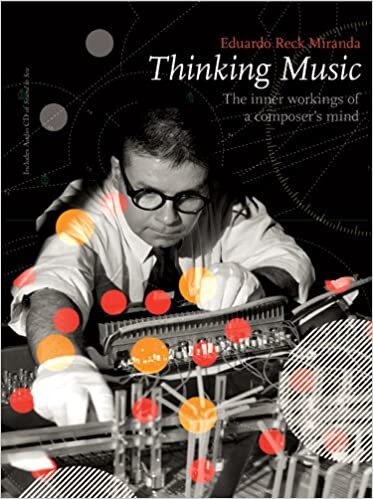 Thinking Music: The inner workings of a composer's mind