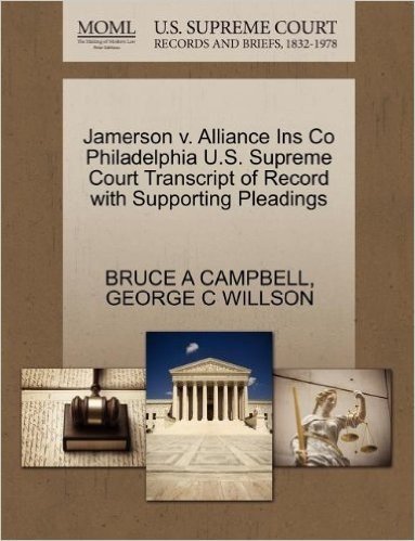 Jamerson V. Alliance Ins Co Philadelphia U.S. Supreme Court Transcript of Record with Supporting Pleadings