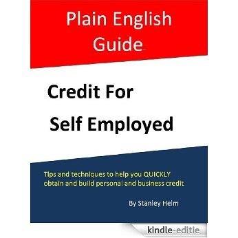 Credit for Self Employed (Plain English Guide) (English Edition) [Kindle-editie]