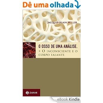 O osso de uma análise: Mais o inconsciente e o corpo falante (Campo Freudiano no Brasil) [eBook Kindle]