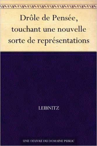 Drôle de Pensée, touchant une nouvelle sorte de représentations (French Edition)