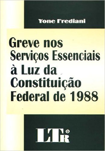 Greve nos Serviços Essenciais a Luz da Constituição Federal de 1988