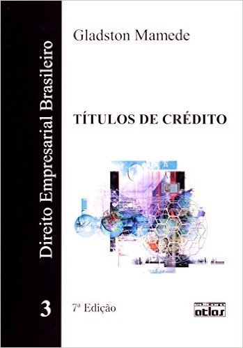 Direito Empresarial Brasileiro. Titulos De Credito - Volume 3